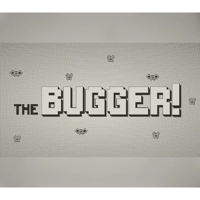The Bugger!