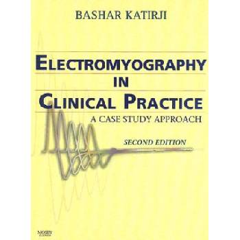 Electromyography in Clinical Practice | Bashar Katirji