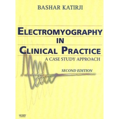 Electromyography in Clinical Practice | Bashar Katirji