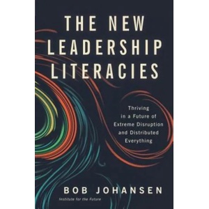 New Leadership Literacies | Bob Johansen (ISBN: 9781626569614)