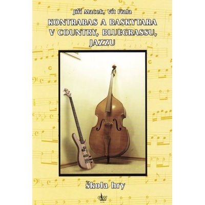 Kontrabas a baskytara v country, bluegrassu, jazzu - Jiří Macek, Vít Fiala