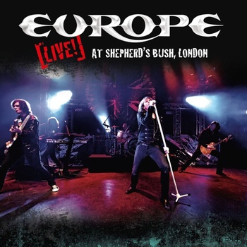 Europe - Live! At Shepherd's Bush, London (CD) (4029759207122)
