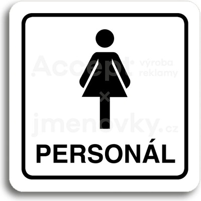ACCEPT Piktogram WC ženy personál - bílá tabulka - černý tisk