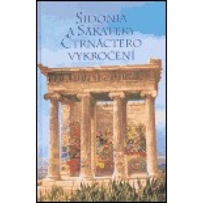 Sidonia a Sakateky - Čtrnáctero vykročení
