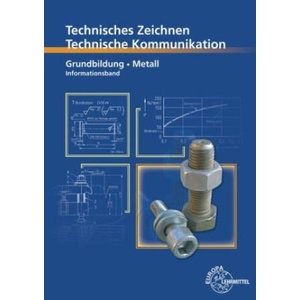 Technische Kommunikation Metall Grundbildung - Informationsband | Andreas Stephan, Norbert Trapp (ISBN: 9783758513664)