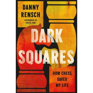 Dark Squares | RENSCH DANNY (ISBN: 9781541703285)