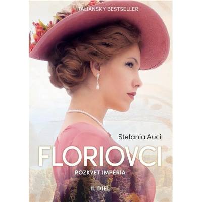 Floriovci - Rozkvet impéria - Stefania Auci