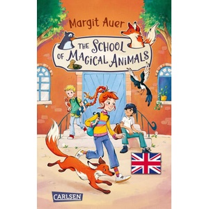 Die Schule der magischen Tiere 1: The School of Magical Animals (Englische Ausgabe mit Vokabelhilfen) | Die Farbfüchse, Rebecca Heier (ISBN: 9783551323026)