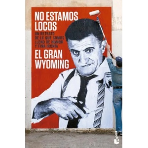 No estamos locos | Gran Wyoming (ISBN: 9788408133827)