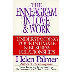 Enneagram in Love and Work Understanding Your Intimate and Business Relationships (ISBN: 9780062507211)
