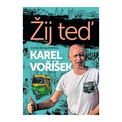 Karel Voříšek: Žij teď