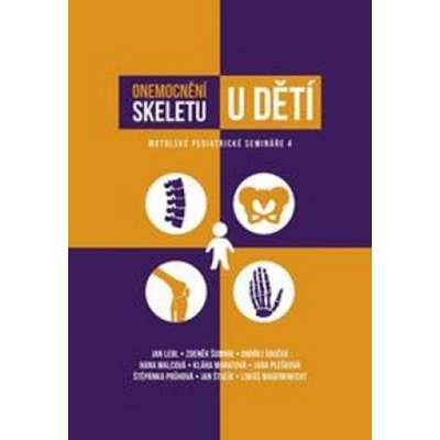 Onemocnění skeletu u dětí - Jan Lebl, Jana Malcová, Klára Maratová, Jana Plešková, Štěpánka Průhová