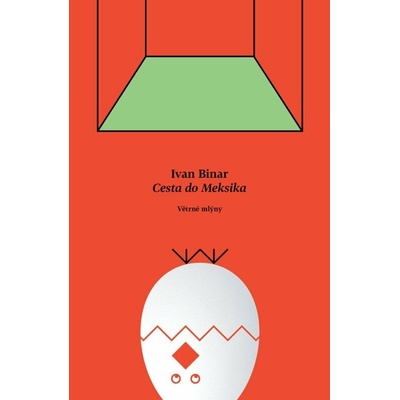 Cesta do Meksika - Ivan Binar