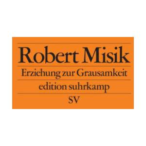 Erziehung zur Grausamkeit (ISBN: 9783518128428)