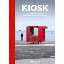 Kiosk - The Last Modernist Booths Across Central And Eastern Europe Zupagrafika