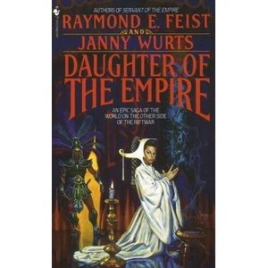 Daughter of the Empire | Raymond E. Feist, Janny Wurts (2005)