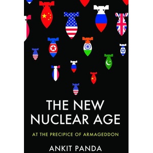 New Nuclear Age | Ankit Panda (2025)