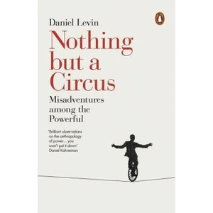 Nothing but a Circus | Daniel Levin (ISBN: 9780141984643)