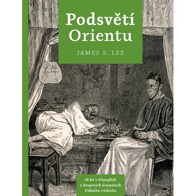 Podsvětí orientu - James S. Lee