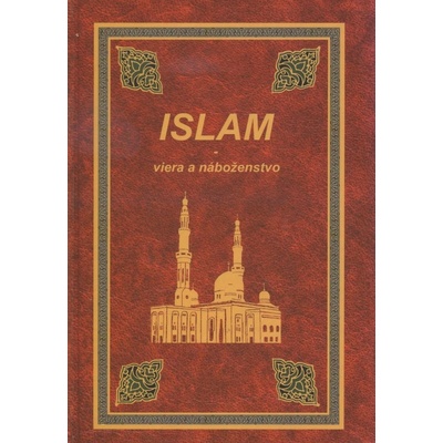 Islam- viera a náboženstvo - Abdulwahab Al-Sbenaty