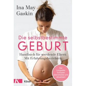 Die selbstbestimmte Geburt | Ursula Fassbender (ISBN: 9783466347698)