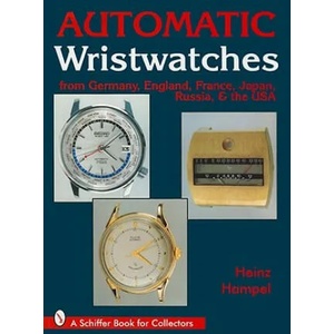 Automatic Wristwatches from Germany, England, France, Japan, Russia and the USA | Heinz Hampel (ISBN: 9780764303791)