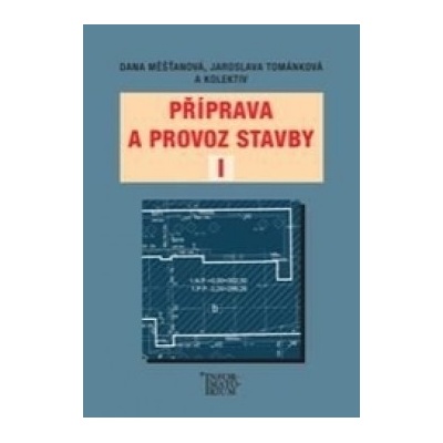 Příprava a provoz stavby I