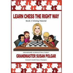 Learn Chess the Right Way: Book 2: Winning Material | Susan Polgar, Paul Truong (ISBN: 9781941270455)