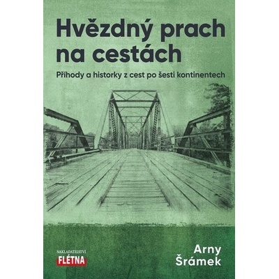 Hvězdný prach na cestách - Arny Šrámek