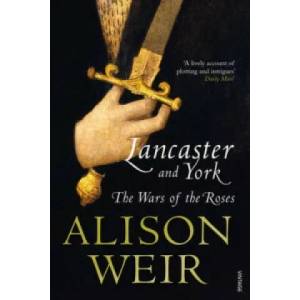 Lancaster And York | Alison Weir (2009)