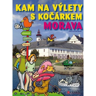 Kam na výlety s kočárkem Morava