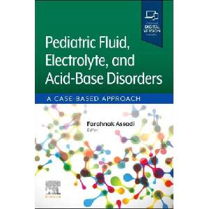 Pediatric Fluid, Electrolyte, and Acid-Base Disorders | Farahnak Assadi (2023)