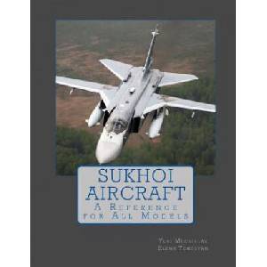 Sukhoi Aircraft: A Reference for All Models (ISBN: 9781519545329)