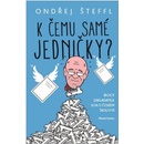 K čemu samé jedničky?