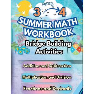Summer Math Workbook | 3-4 Grade Bridge Building Activities | Summer Bridge Building (2024)