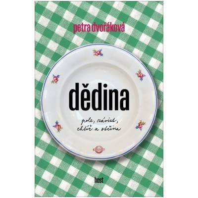 Dědina Pole závist chtíč a otčina - Dvořáková Petra