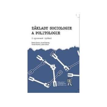 Základy sociologie a politologie, 2 upravené vydání Danics, Štefan; Dubský...