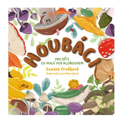 Houbáci - Zuzana Froňková