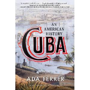 Cuba: An American History | FERRER ADA (ISBN: 9781501154560)