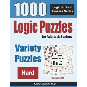 Logic Puzzles For Adults & Seniors: 1000 Hard Variety Puzzles | Khalid Alzamili (ISBN: 9798603530932)