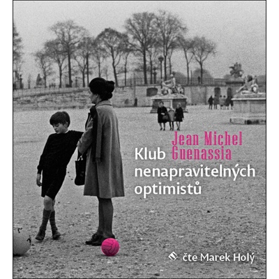 Klub nenapravitelných optimistů - Jean-Michel Guenassia – Zboží Dáma