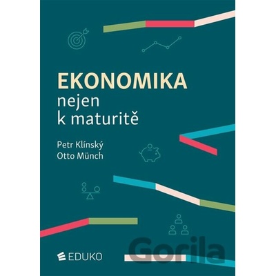 Ekonomika nejen k maturitě - Petr Klínský, Otto Münch
