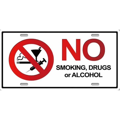 Ceduľa No Smoking, Drugs or Alcohol