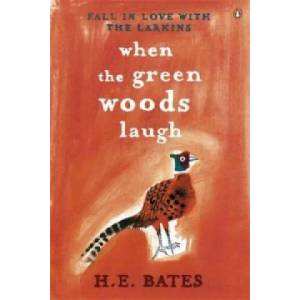 When the Green Woods Laugh | H E Bates (2006)