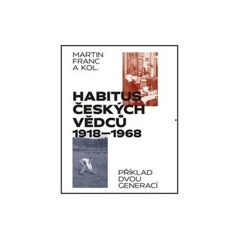 Habitus českých vědců 1918 - 1968 - Martin Franc