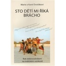 Sto dětí mi říká brácho - Marie Dvořáková