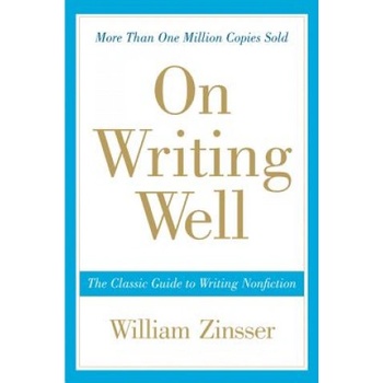 On Writing Well: The Classic Guide to Writing Nonfiction Zinsser WilliamPaperback