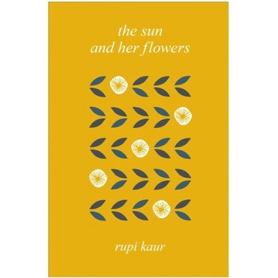 The Sun and Her Flowers - Rupi Kaur