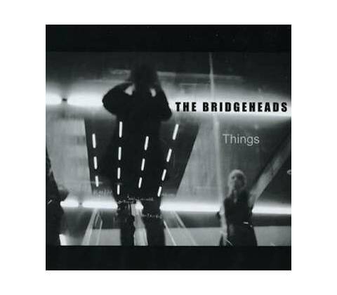 The Bridgeheads - Things CD