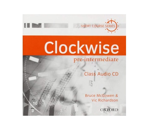 Clockwise Pre-intermediate: Class Audio CD - Bruce McGowen